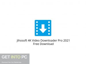 Jihosoft 4K Video Downloader Pro 2021 Free Download-GetintoPC.com.jpeg