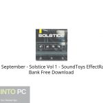 Kill September – Solstice Vol 1 – SoundToys EffectRack Bank Free Download