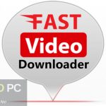Fast Video Downloader 2021 Free Download