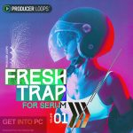 Producer Loops – Fresh Trap For Serum Free Download
