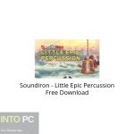 Soundiron – Little Epic Percussion Free Download