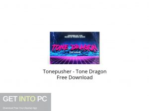 Tonepusher Tone Dragon تنزيل مجاني- GetintoPC.com.jpeg