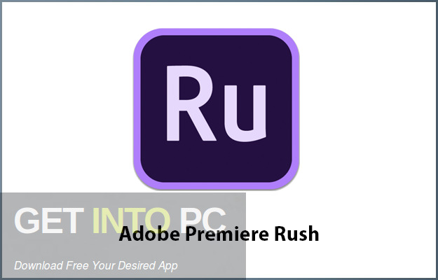 Download Adobe Premiere Rush 2022 Free Download