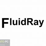 FluidRay 2022 Free Download