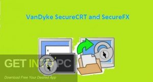 VanDyke-SecureCRT-and-SecureFX-2022-Free-Download-GetintoPC.com_.jpg