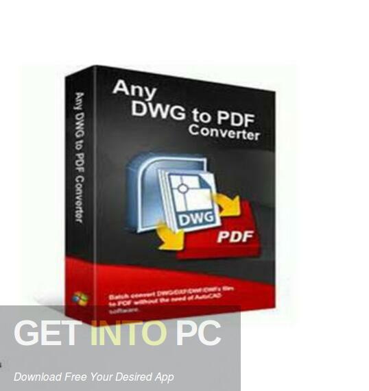 Download Any DWG to PDF Converter Pro 2023 Free Download 