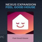 reFX – Feel Good House (Nexus 3 Expansion) Free Download