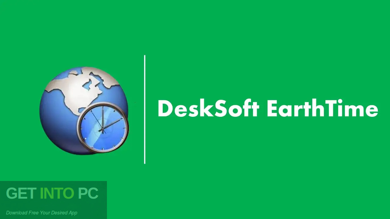Download DeskSoft EarthTime 2023 Free Download