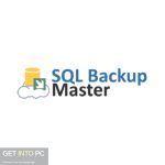 SQL Backup Master All Editions 2023 Free Download