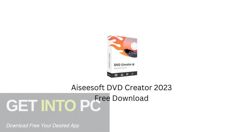 Aiseesoft-DVD-Creator-2023-Free-Download-GetintoPC.com_.jpg