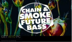 Big-EDM-Chain-And-Smoke-Future-Bass-WAV-MIDI-SERUM-Full-Offline-Installer-Free-Download-GetintoPC.com_.jpg