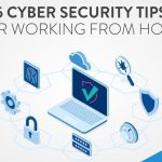 Cybersecurity Tips When Running a Business From Home