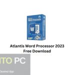 Atlantis Word Processor 2023 Free Download