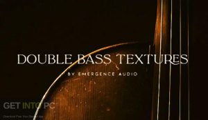 Emergence Audio - Double Bass Textures Full Offline Installer Free Download-GetintoPC.com.jpg