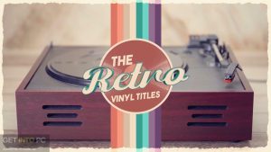 VideoHive-Vinyl-Retro-Titles-Opener-AEP-Full-Offline-Installer-Free-Download-GetintoPC.com_.jpg