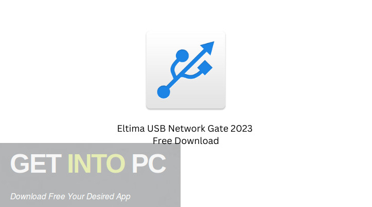 Download Eltima USB Network Gate 2023 Free Download