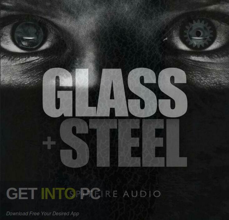 Download Spitfire Audio – Glass and Steel (KONTAKT) Free Download
