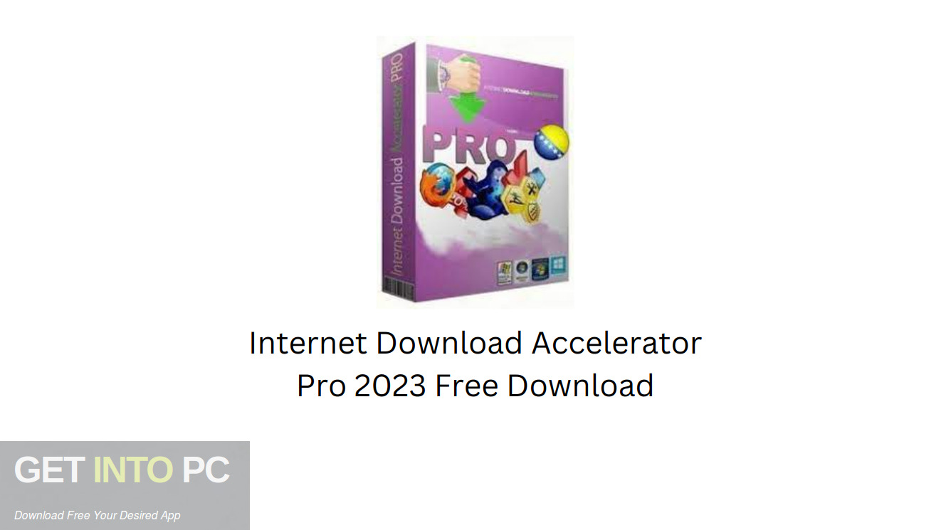 Download Internet Download Accelerator Pro 2023 Free Download