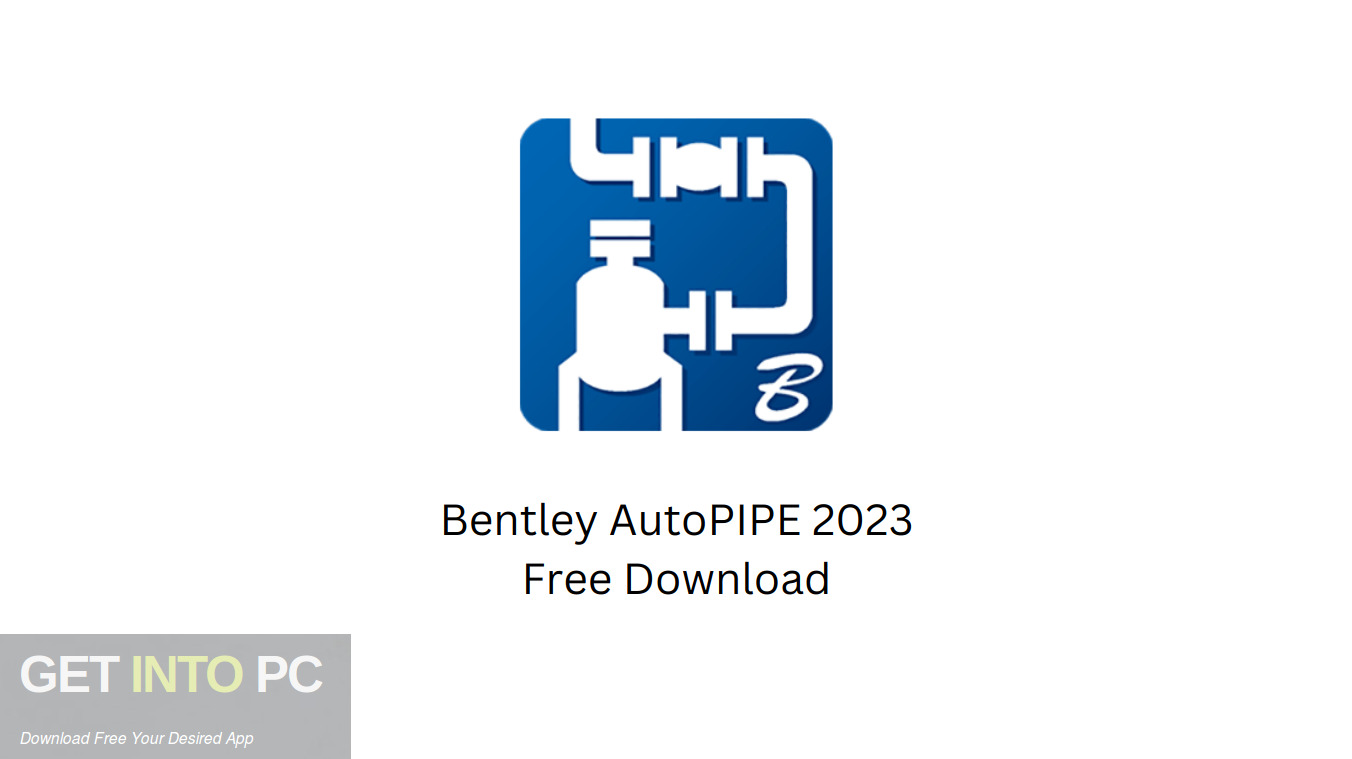 Download Bentley AutoPIPE 2023 Free Download