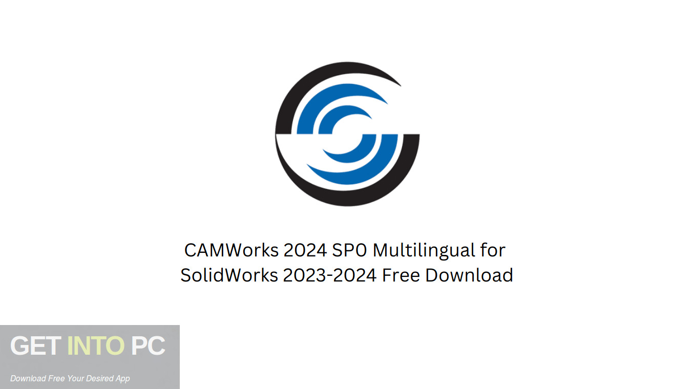 Download CAMWorks 2024 SP0 Multilingual for SolidWorks 2023-2024 Free Download