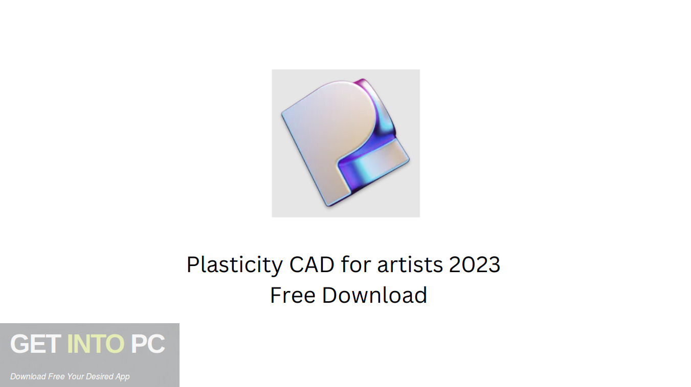 Download Plasticity CAD for artists 2023 Free Download